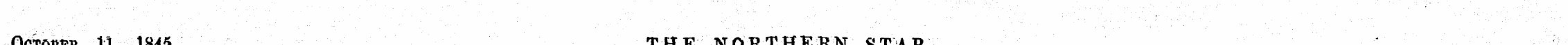 October 11, 1845, THE NORTHERN STAR ~-^^...