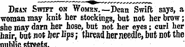 Dsan Swift on Women-.—Dean Swift says, a...