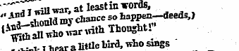 -*.- i- t "hear a litUe hird, who sings ...
