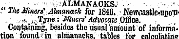 .ALMANACKS.' . >* , " The Miners'- Alman...