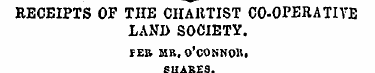 RECEIPTS OF TIIE CHARTIST CO-OPERATIVE L...