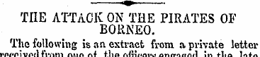 TIIE ATTACK ON THE PIRATES OF BORNEO. Th...