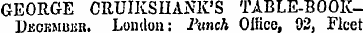 GEORGE CRUIKSIIANK'S TABLE-BOOKDkckmbkr....