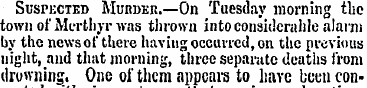 SusrECTED Murder.—On Tuesday morning the...