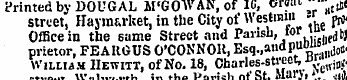 Printed by DOUGAL M'GOWAK, of 10, orea- ...