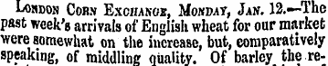 Lobdon Cobs Exchasoi, Mokday, Jan. 12.—T...