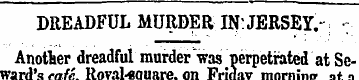 DREADFUL MURDER IN: JERSEY. -. ¦; Anothe...