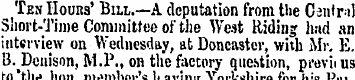 Ten Houns' Bill.—A deputation from the C...
