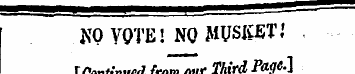 J?0 YQTE! NO MUSKET.' [Continued from ou...