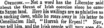 Coercion-. — Not a word has the Liberato...