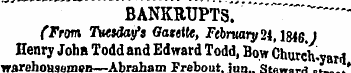 BANKRUPTS. " (From Tuetdaxft Gazette, Fe...