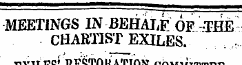 MEETINGS IN BEHALF OF -THE CHARTIST EXIL...