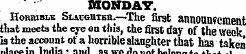 MONDAY. Horrible Slaughthr.—-The first a...
