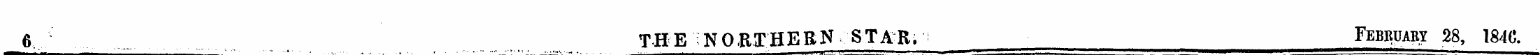 6 THE NORTHERN STAR. February 28, 184C