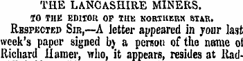 TIIE LANCASHIRE MINERS. TO THK EDirOll O...