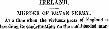 IRELAND. MURDER OF BRYAN SEERY. At a tim...