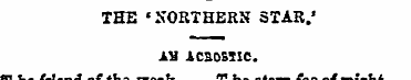 THE 'NORTHERN STAR.' AS AcaosTic. The fr...
