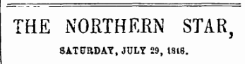 THE NORTHERN STAR, SATETRDAY, JULY 29, 1818.