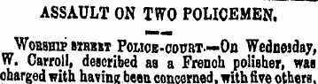 ASSAULT ON TWO POLICEMEN. Wobbhip siaasi...
