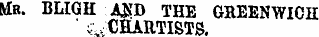 Mb. BLIGH AKD THE GREENWICH ' ¦;,, CHART...