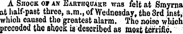 A Shook oj an Earthquake was felt at Smy...