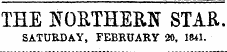 THE NORTHERN STAR. SATURDAY, FEBRUARY 20, 1841.