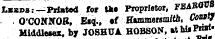 JjMSDs:—Prtated for »• Proprietor, FBABGCS O'CONNOR, Esq., «f Hammewmftft, CMW Middlesex, by JOSHUA HOBSON, »thtaPn«'