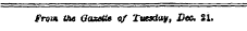 FroM the Gazette of Tuesday, Deo. SI.