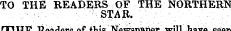 TO THE READERS OF THE NORTHERN STAR. 7 . - . ¦ .. ;..; 7 Fl^^ TT li1 ' 1 1 'J ±mm *f Xl^ ¦ 1^- AlAvnnMA W&gt;W* ' 11H It n n«T4% n M r ^lk XlCi ivoaueia Ol 1111 afDi win uam bbou