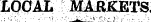 LQQAL MAilKETS : ¦¦¦:¦; -' -, ¦ ¦•&gt; . ¦ . - •¦¦ s;..•;• • • v 1 - s - &lt;:¦ •• ' .... ¦ ':