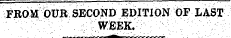 FROM 0UR SECOND EDITION OF LAST :. v -; :'? ; : .';. '¦ ¦ ¦ . ..:;/:;-; week. ¦ ' : ¦; \;\ ; ' ' - ~\: :-r