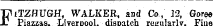 T?iTZHUGH, WALKER, and Co, 12, Goree 1 Pi jJTy.aa -T.i wornnnl Hinnit r»ri T/»c/n1 a rltr I^ino