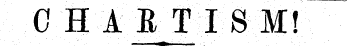 CHARTISM!