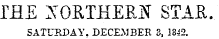 IRE X0RTHEM STAR.. SATURDAY. DECEMBER 3, 1342.