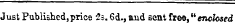 Just Pubiished,price 2s. 6d., and sent free," enclosed