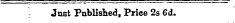 Jnst Pnblished, Price 2s 6d.