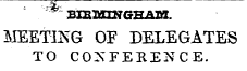 MEETING OF DELEGATES TO CONFERENCE.