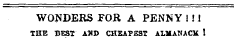 WONDERS FOR A PENNY 1! J THE BEST AMD CHEAPEST ALMANACK 1