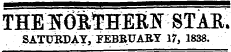 THE ¥dfi*FHERIf STAR. SATURDAY, FEBRUABY 17, 1838.