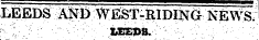 LEEDS AM) ^tfSf ^RIDlNOr NEWS. v- : . ' : ':: " '¦ ¦ ¦ ¦ ' ¦ ¦'¦ . ;tEE»s.'¦ "¦ ¦ •:¦ • "•¦ . ¦ -/; " ; ; . : ¦ " : '