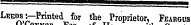 leeds:—Printed for the Proprietor, Feargus