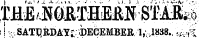 XMlSiftTffiEM SMi 11 ¦ .SATCRDAYi -DECEMBEE 1,; . 1838., w ^