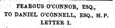 feargus o'connor, esq;, to Daniel O'connell, Esq., m. p. LETTER L