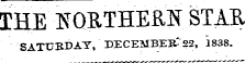 THE NORTHERN STAB, SATURDAY, DECEMBER 22, 1838.