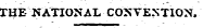THE UATIONAL COXYEXTION,