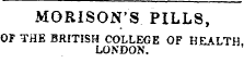 MORISON'S PILLS, Or THE BRITISH COLLEGE OF HEALTH LONDON .