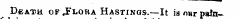 D«ath of Jlora Hastings. — It is our pain-