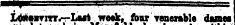 Lo*fHviTT. —Lart . week, tonr venerable dames