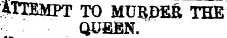 of STTEJfflPT TO MUR0ER THE QUfiBN.