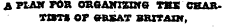 A 7XJUT FOR ORGAXIZIXG TBS CHARTOTS OT «HUBAT BRITAIN,
